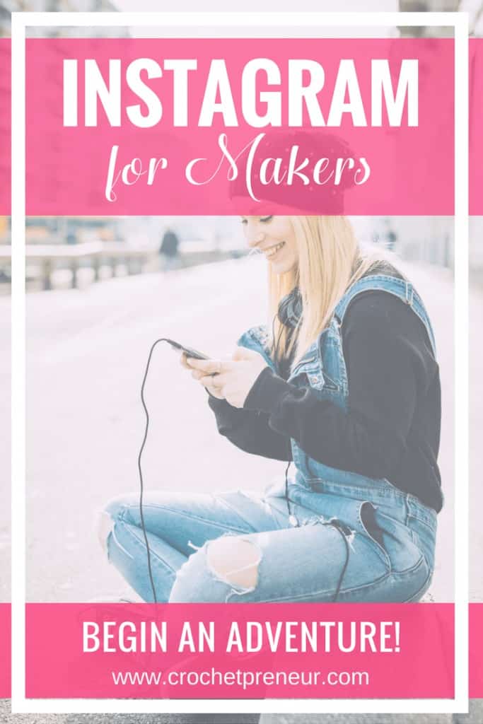 Pinterest graphic for Instagram for Makers Begin an Adventure with a photo of a woman wearing a jumper and beanie holding a phone