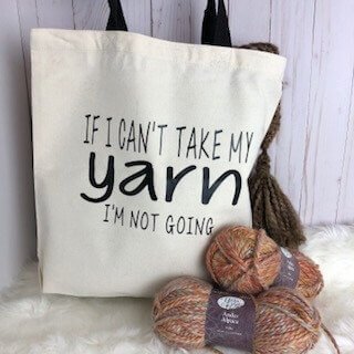 Photo sample for "If I Can't Take My Yarn..." Tote Bag from Buggy's Basement