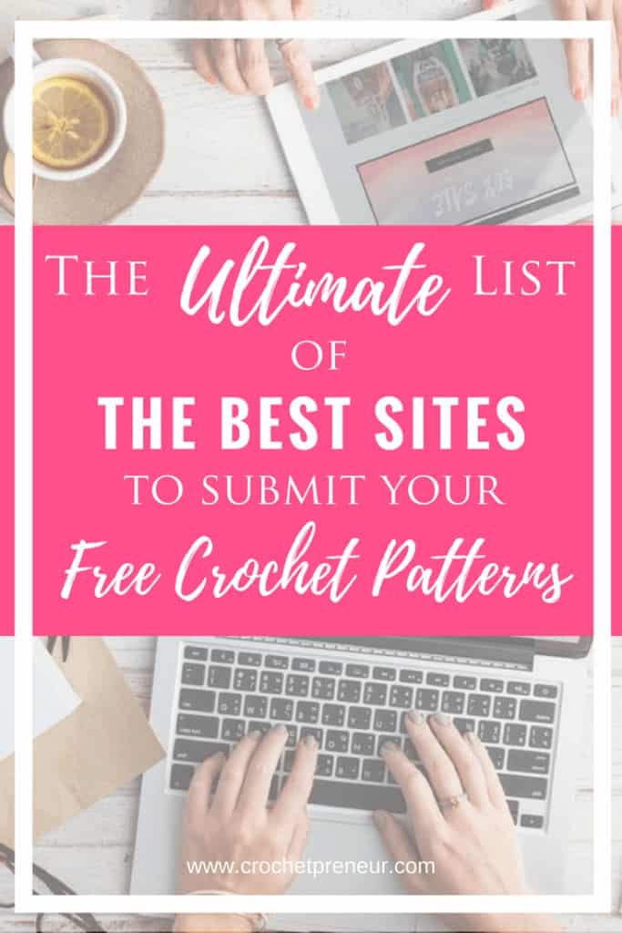 Pinterest graphics for the Ultimate List of the Best Sites to Submit your FREE Crochet Patterns