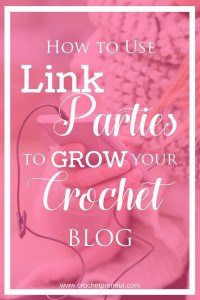 How to Use Link Parties to Grow Your Blog | I wish I had known this the first time I joined a link party! #linkparty #crochetlinkparty #growblog #bloggertips #blogtips #blogging #crochetblog #craftblog #linkparties101 #linkyparties #linkups #bloghop #howtolinkparty