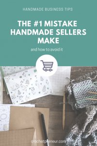 Afraid to start your handmade business because you don't want to make any mistakes? Learn the number one mistake handmade sellers make and how you can avoid it. #handmadeseller #craftbusiness #smallbusinessmistake #crochetseller #etsysellermistakes #mistakasacrafter #craftermistakes #businessfail #craftfail