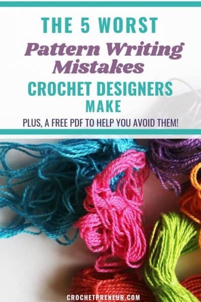 Don't let fear keep you from writing your first pattern. Check out these common mistakes made by crochet designers and download your free PDF Crochet Design Sketch-Notes to help you avoid the pitfalls. #patternwriting #crochetpattern #crochetdesigner #crochetdesign #crochetpattern #crochetseller #crochetwritingmistakes