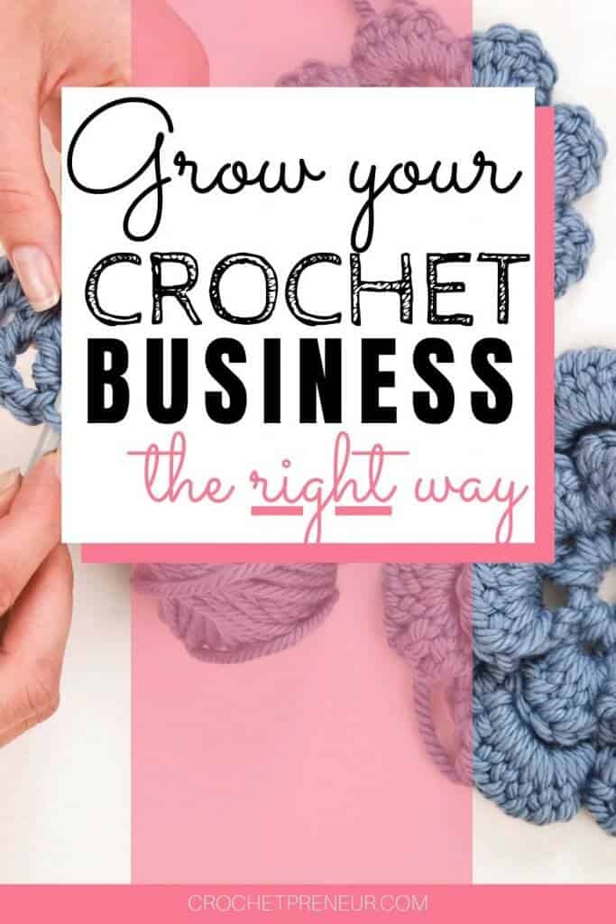 Pinterest graphic for Grow your Crochet Business the Right Way with crocheted yarns at the back