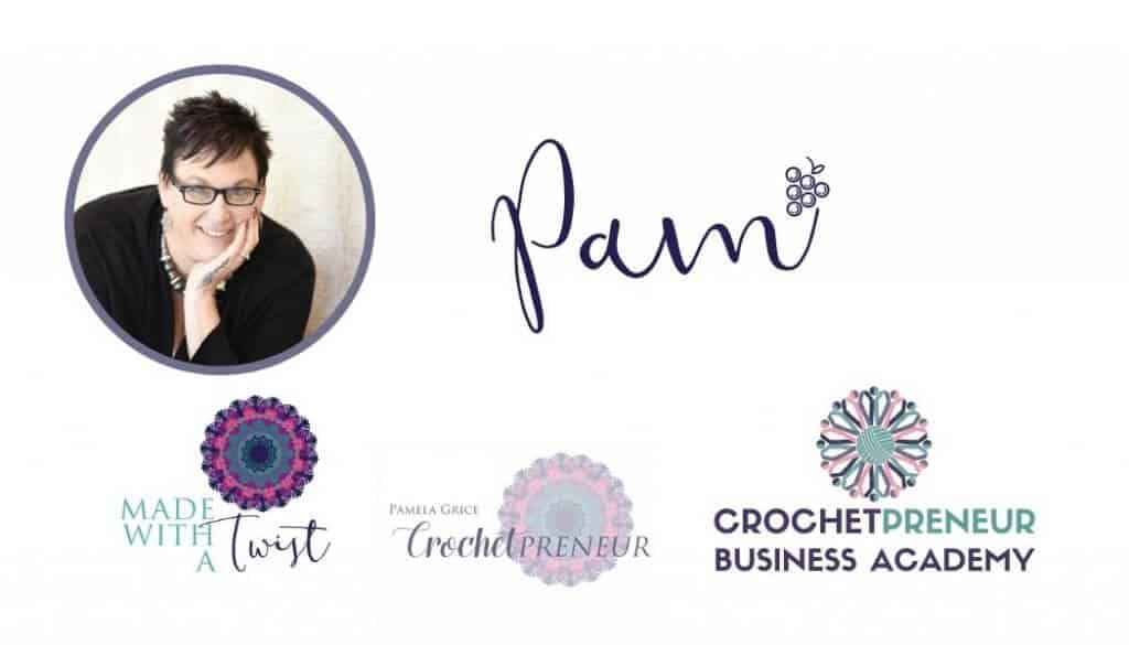 Photo of me (Pam) and the logos of my websites (Made with a Twist) and Crochetpreneur, and the Crochetpreneur Business Academy