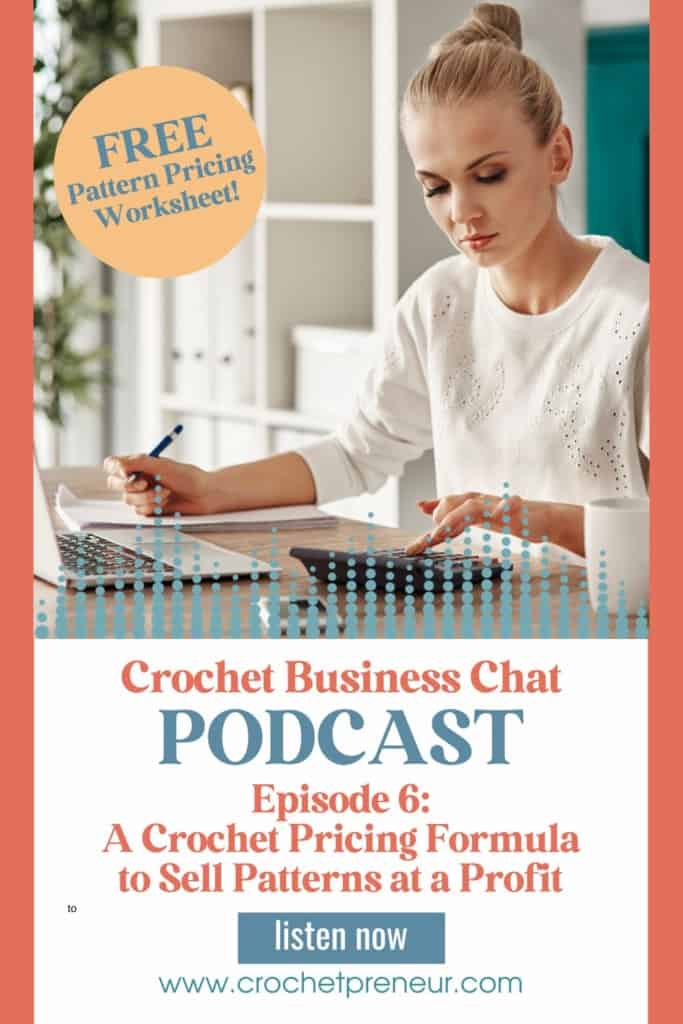 Crochet Business Chat Episode 6 A Crochet Pricing Formula to Sell Patterns at a Profit.jpg