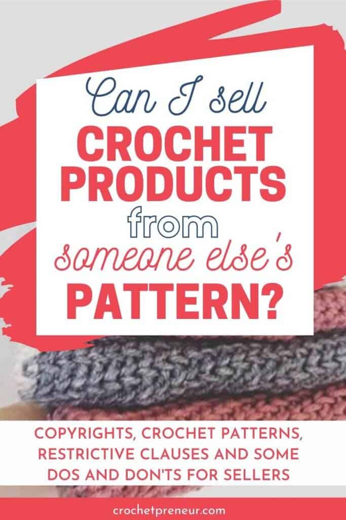 #8: Can You Sell Crochet Items Made from Someone Else’s Pattern?