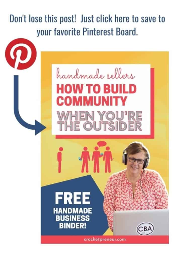 Click this image to pin this post to Pinterest! Shows Pam Grice smiling and using a laptop, next to four stick figures, one appearing isolated. Text reads: Handmade sellers: How to Build Community When You're the Outsider. Free Handmade Business Binder.