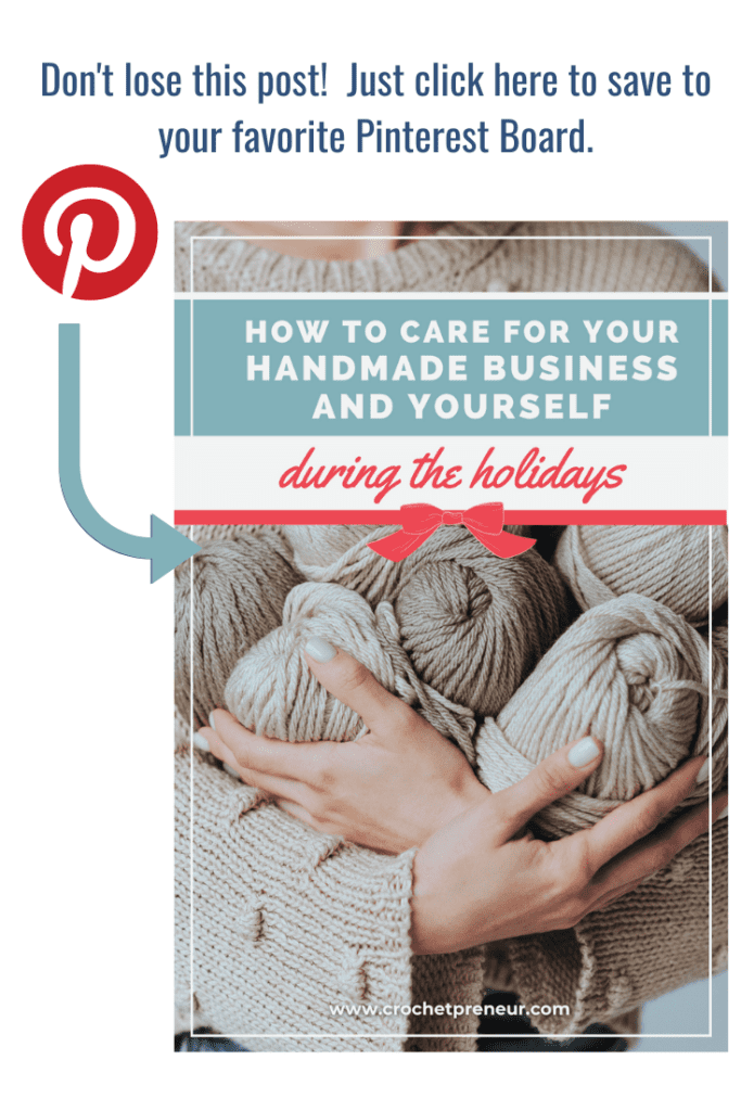 Click this image to save this post to Pinterest. How to Care for Your Handmade Business and Yourself During the Holidays