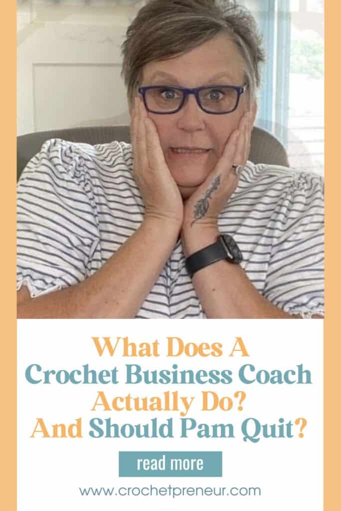 What Does a Crochet Business Coach Do – And Is Pam Quitting?