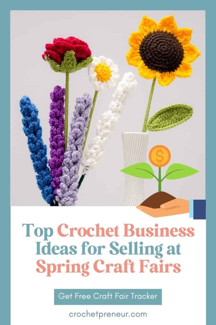 Crochet Craft Fair Ideas for Spring - Pin image featuring vases of crochet flowers and a hand holding a green "money plant"