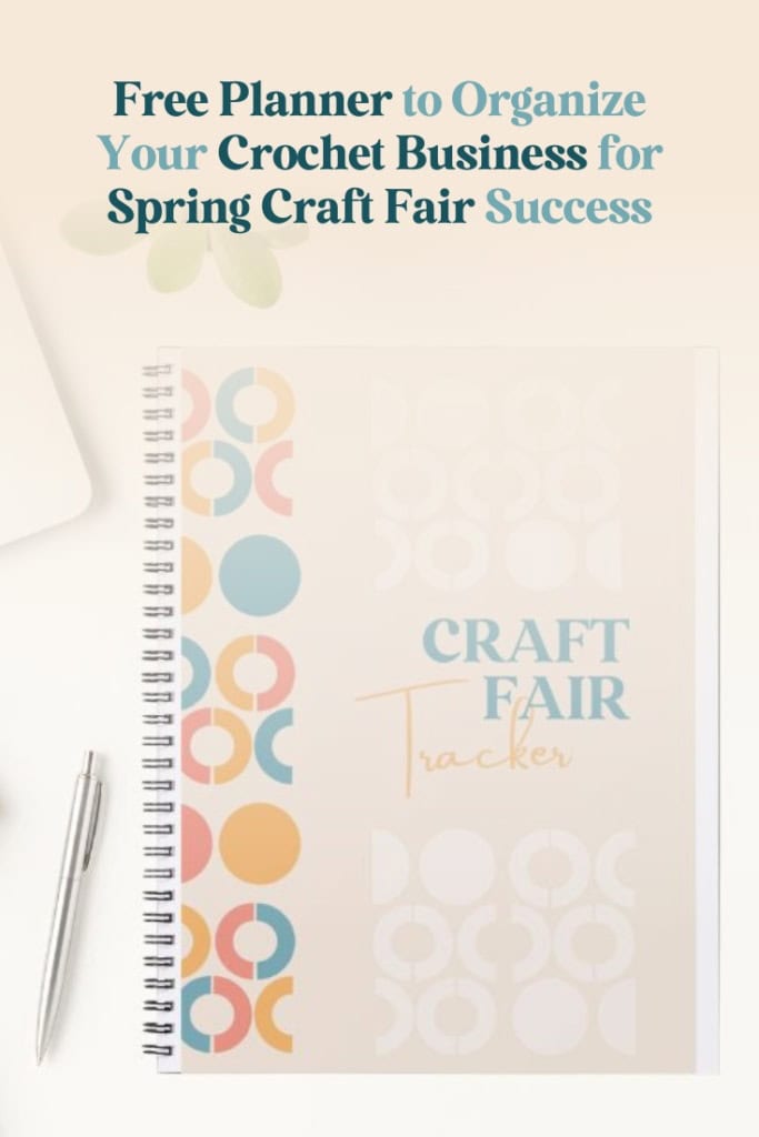 Crochet Craft Fair Ideas for Spring - Pin image featuring a bound version of the free Craft Fair Tracker