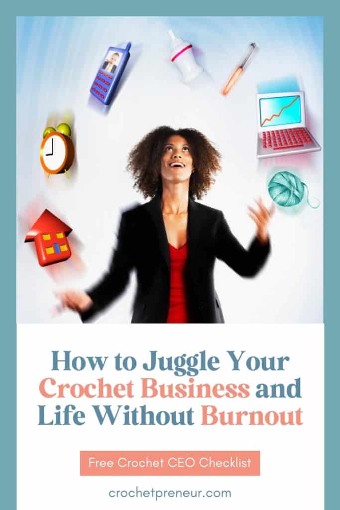 Juggle Crochet Business and Life Like a Professional - Pin image featuring a woman juggling symbols representing life and business tasks, a crochet hook, and a ball of yarn