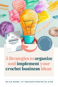 Overwhelmed Crochet Business Owner - Pin featuring drawing of a lightbulb surrounded by colorful scribbles and paintings of yarn and a crochet hook