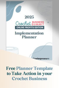 Overwhelmed Crochet Business Owner - Pin featuring the free Crochet Business Summit Implementation Planner