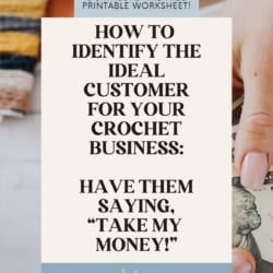 image one person's hand placing money in another's hand. in the background is a credit card reader and some skeins of yarn - text overlay reads: How to identify the ideal customer for your crochet business. Have then saying, “shut up and take my money”