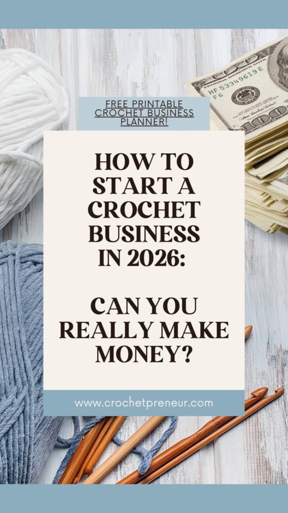 Image of yarn balls, crochet hooks, and a stack of money - text overlay reads: How to Start a Crochet Business in 2026 - Can You Really Make Money?
