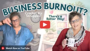 Why Crochet Business Owners Burn Out - Watch on YouTube