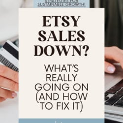 Woman's hand operating a laptop, holding a credit card in her other hand. Text overlay reads: Etsy sales down? What's really going on (and how to fix it).