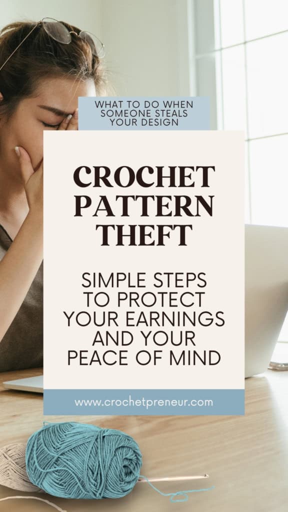 Frustrated woman sitting in front of a laptop, with hooks of yarn in the foreground. Text reads: What to do when someone steals your design. Crochet pattern Theft - Simple steps to protect your earnings and your peace of mind.